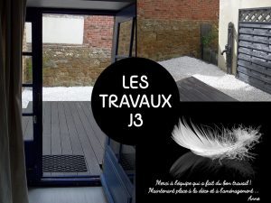 J3 des travaux chez Légèreté d'Être