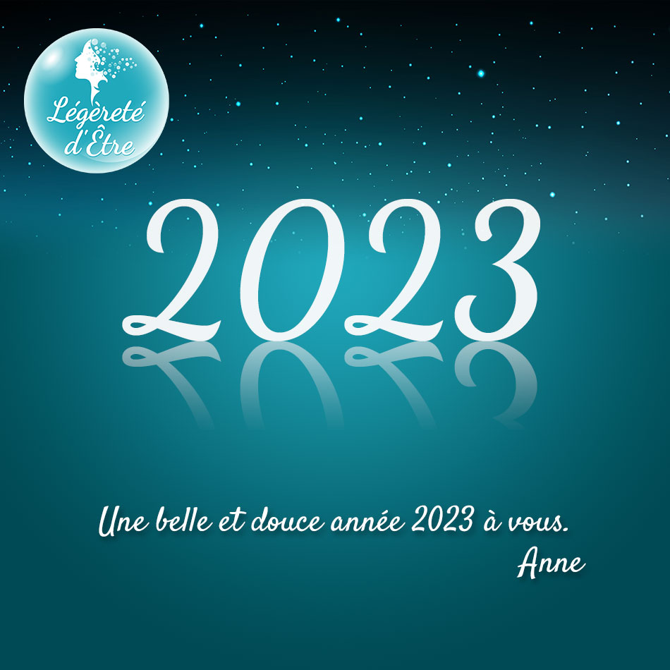 Une belle et douce année 2023 Anne de Légèreté d'Être